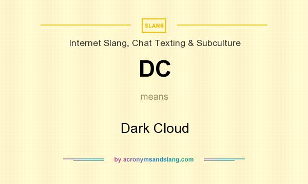 What does DC mean? It stands for Dark Cloud