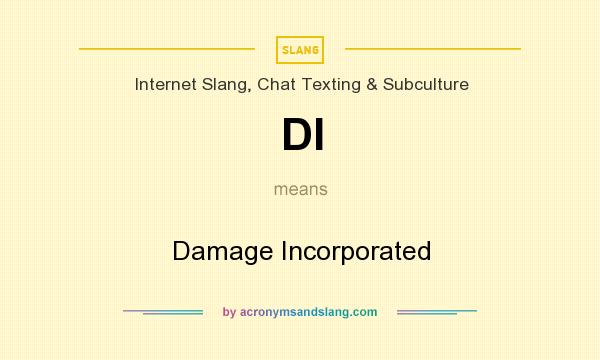 What does DI mean? It stands for Damage Incorporated
