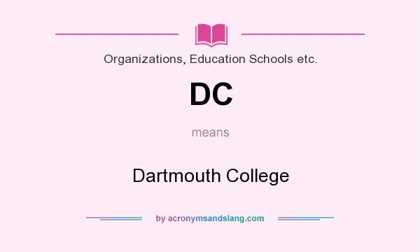 What does DC mean? It stands for Dartmouth College