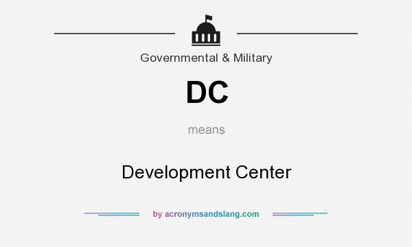 What does DC mean? It stands for Development Center