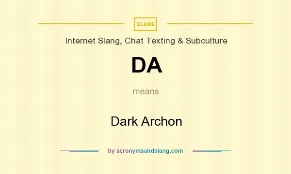 What does DA mean? It stands for Dark Archon