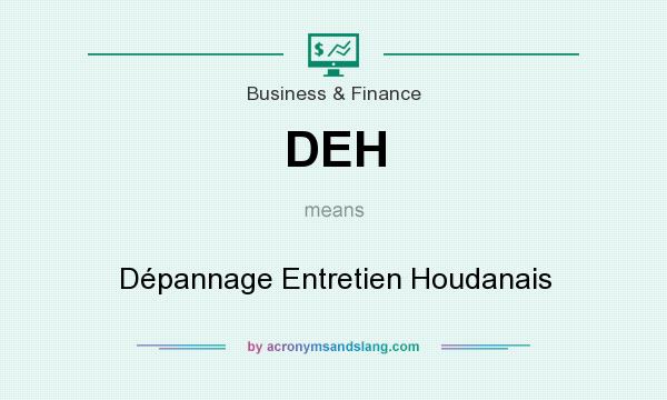 What does DEH mean? It stands for Dépannage Entretien Houdanais