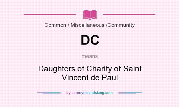 What does DC mean? It stands for Daughters of Charity of Saint Vincent de Paul