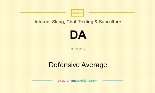What does DA mean? It stands for Defensive Average
