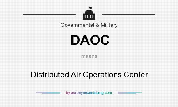 What does DAOC mean? It stands for Distributed Air Operations Center