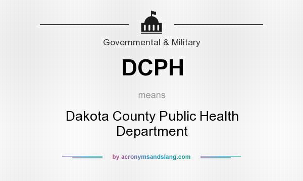 What does DCPH mean? It stands for Dakota County Public Health Department
