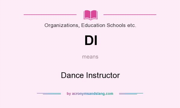 What does DI mean? It stands for Dance Instructor