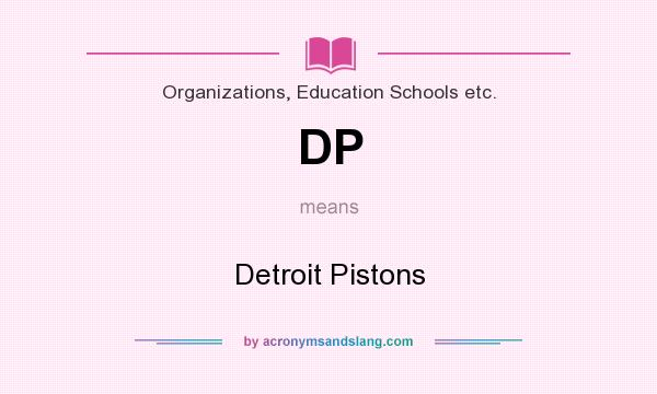 What does DP mean? It stands for Detroit Pistons