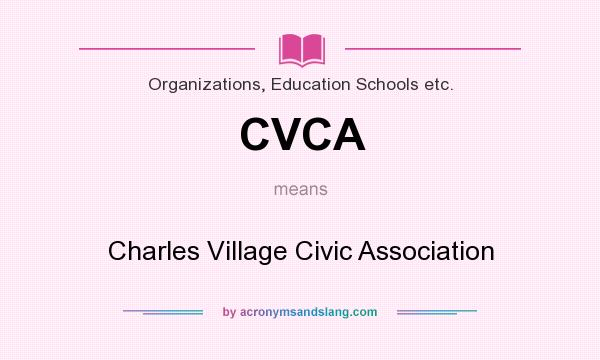 What does CVCA mean? It stands for Charles Village Civic Association