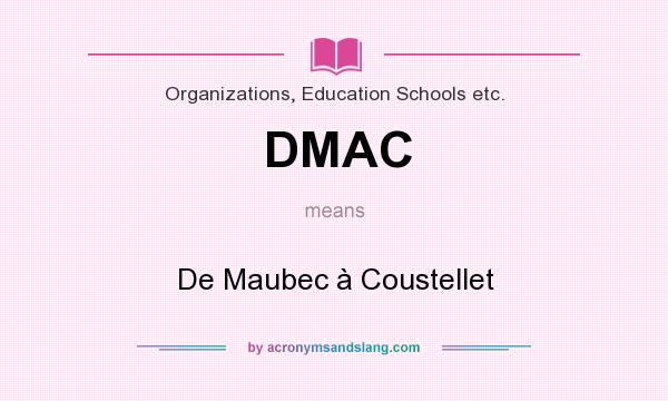 What does DMAC mean? It stands for De Maubec à Coustellet