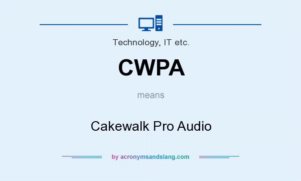 What does CWPA mean? It stands for Cakewalk Pro Audio