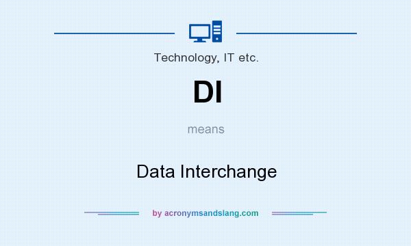 What does DI mean? It stands for Data Interchange