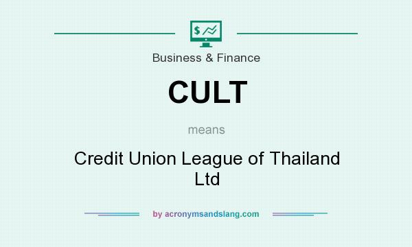 What does CULT mean? It stands for Credit Union League of Thailand Ltd