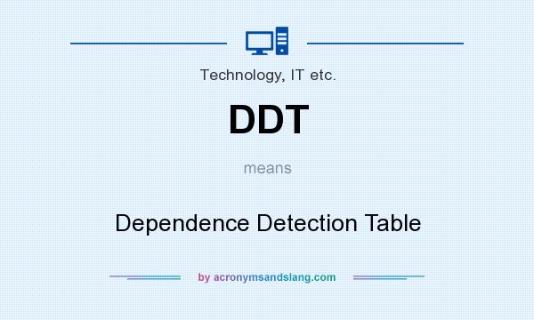 What does DDT mean? It stands for Dependence Detection Table