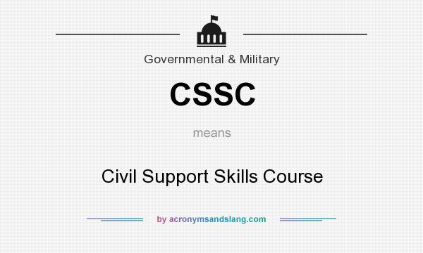 What does CSSC mean? It stands for Civil Support Skills Course