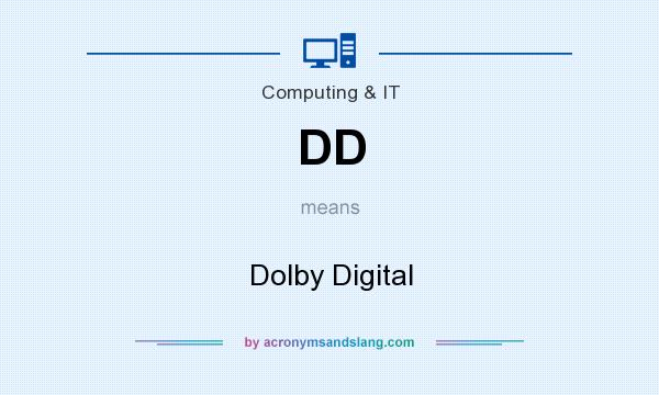 What does DD mean? It stands for Dolby Digital