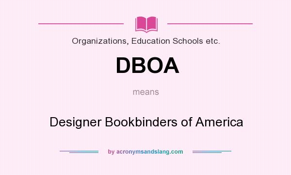 What does DBOA mean? It stands for Designer Bookbinders of America
