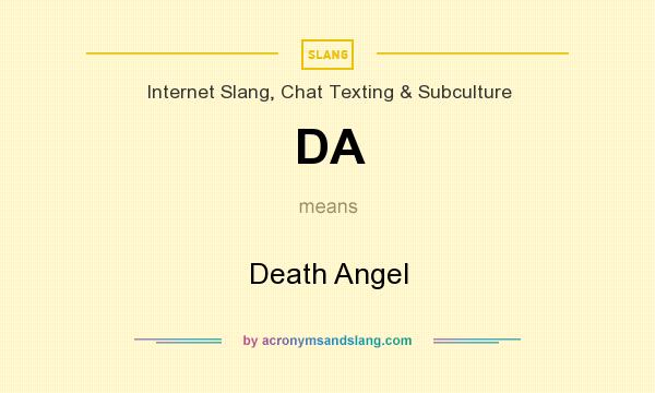 What does DA mean? It stands for Death Angel