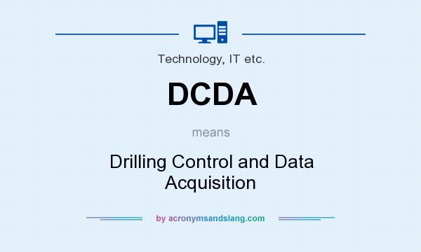 What does DCDA mean? It stands for Drilling Control and Data Acquisition