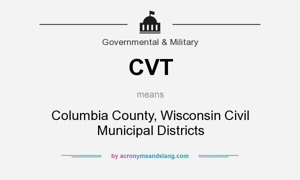 What does CVT mean? It stands for Columbia County, Wisconsin Civil Municipal Districts