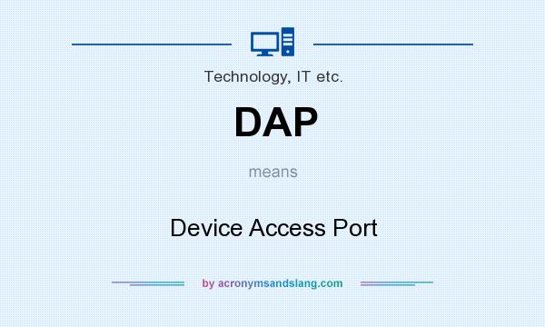 What does DAP mean? It stands for Device Access Port
