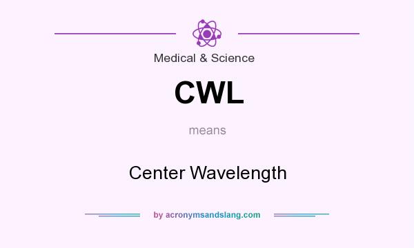 What does CWL mean? It stands for Center Wavelength