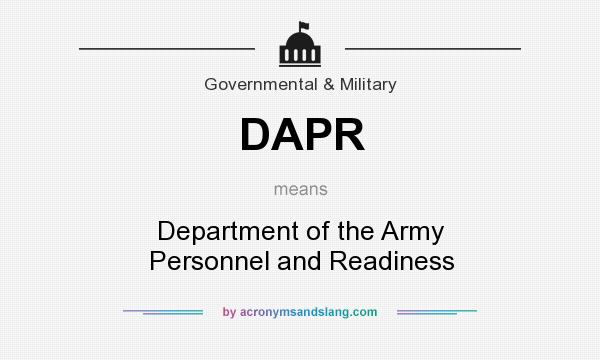 What does DAPR mean? It stands for Department of the Army Personnel and Readiness