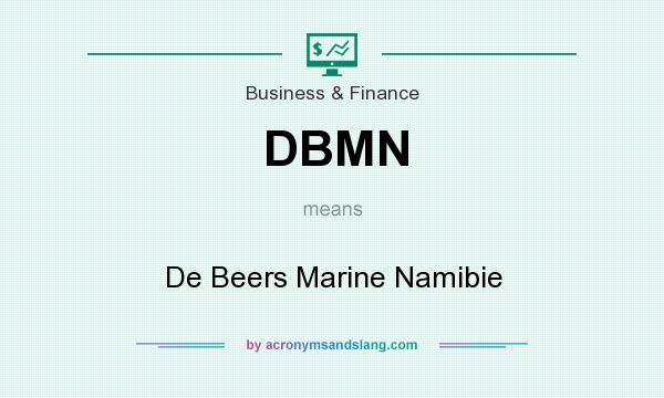 What does DBMN mean? It stands for De Beers Marine Namibie