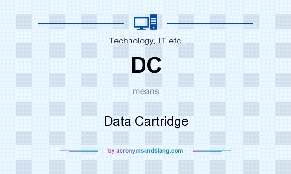 What does DC mean? It stands for Data Cartridge