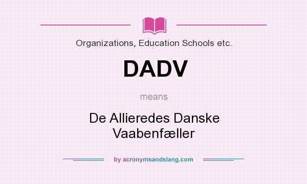 What does DADV mean? It stands for De Allieredes Danske Vaabenfæller