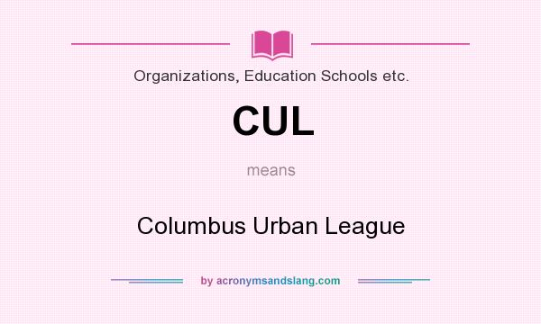 What does CUL mean? It stands for Columbus Urban League