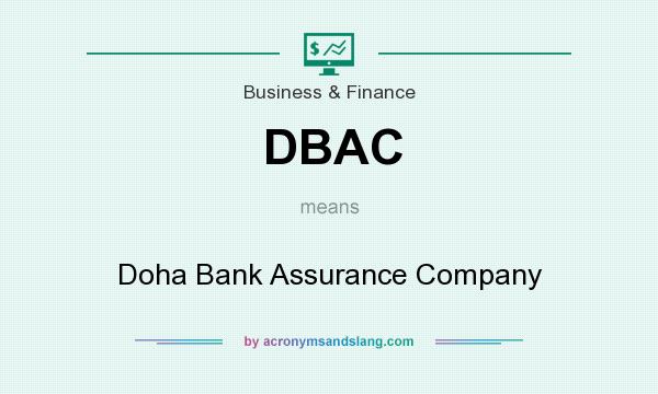 What does DBAC mean? It stands for Doha Bank Assurance Company
