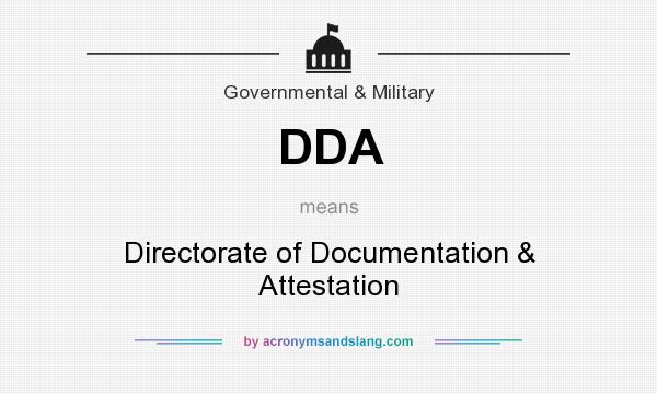 What does DDA mean? It stands for Directorate of Documentation & Attestation