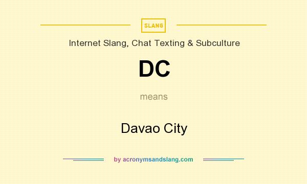 What does DC mean? It stands for Davao City
