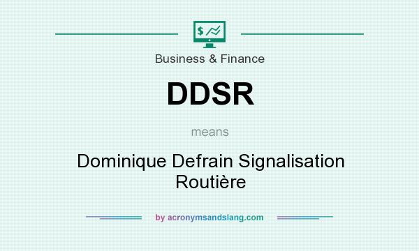 What does DDSR mean? It stands for Dominique Defrain Signalisation Routière