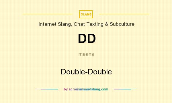 What does DD mean? It stands for Double-Double