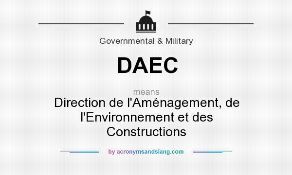 What does DAEC mean? It stands for Direction de l`Aménagement, de l`Environnement et des Constructions