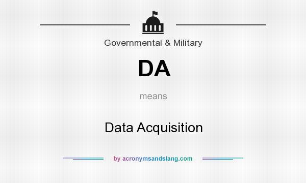 What does DA mean? It stands for Data Acquisition