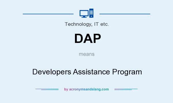 What does DAP mean? It stands for Developers Assistance Program