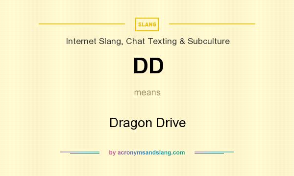 What does DD mean? It stands for Dragon Drive