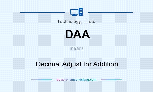 What does DAA mean? It stands for Decimal Adjust for Addition
