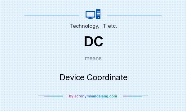 What does DC mean? It stands for Device Coordinate