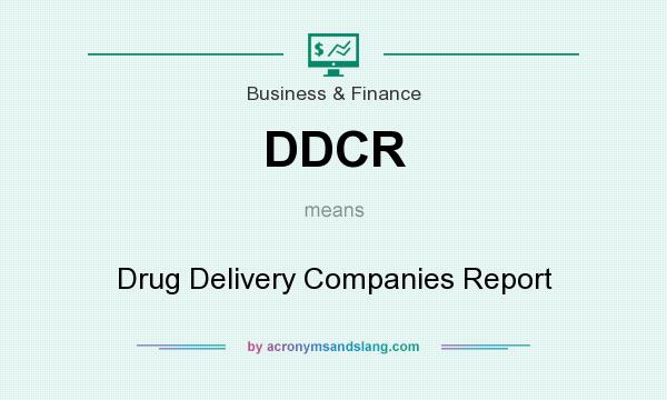 What does DDCR mean? It stands for Drug Delivery Companies Report