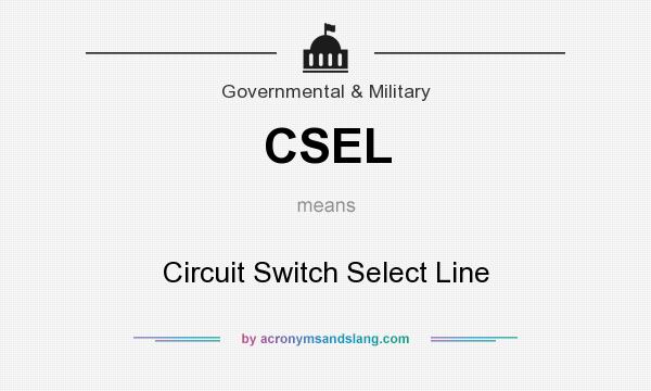 What does CSEL mean? It stands for Circuit Switch Select Line