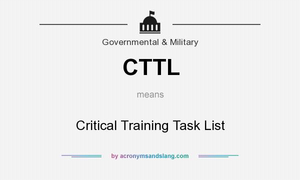 What does CTTL mean? It stands for Critical Training Task List