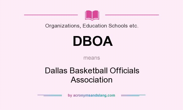 What does DBOA mean? It stands for Dallas Basketball Officials Association