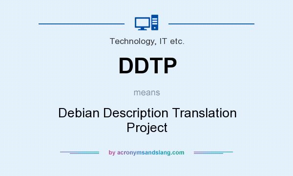 What does DDTP mean? It stands for Debian Description Translation Project