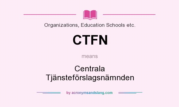 What does CTFN mean? It stands for Centrala Tjänsteförslagsnämnden