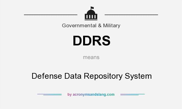 What does DDRS mean? It stands for Defense Data Repository System