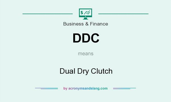 What does DDC mean? It stands for Dual Dry Clutch